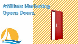 AFFILIATE MARKETING OPENS DOORS