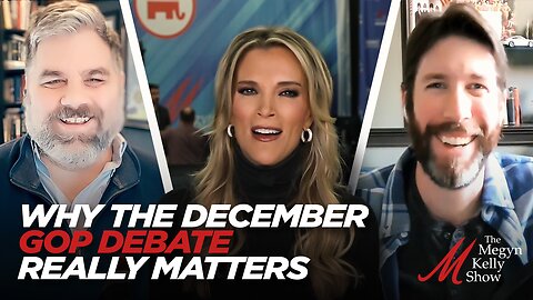 Why the December GOP Debate Really Matters, with Charles C.W. Cooke and Michael Brendan Dougherty