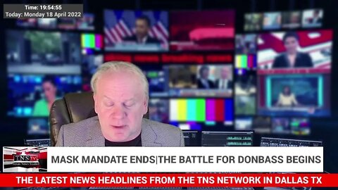 MASK MANDATE ENDS||THE BATTLE FOR DONBASS BEGINS|PLUS LATEST NEWS HEADLINES