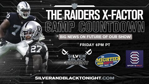 What's the Raiders "X-Factor" for the 2022? + Big Show News!