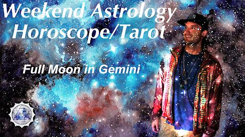 Weekend Astrology Forecast/Tarot December 18th/19th, 2021. (All Signs) Full Moon In Gemini