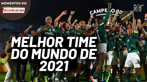 Palmeiras é listado melhor time do mundo de 2021 | Momentos Reunião de Pauta
