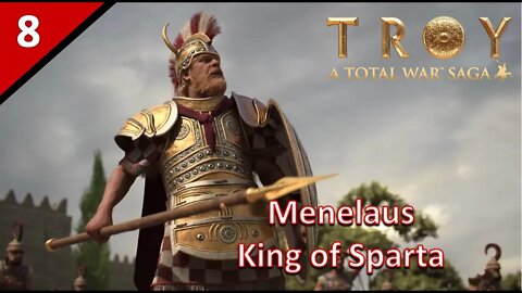 The Restart l Total War Saga: Troy - Menelaus Campaign #8