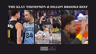 The Klay Thompson & Dillon Brooks Beef