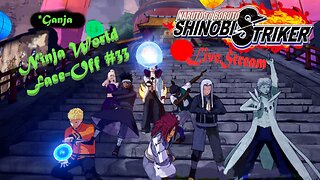 Ganja Shinobi SHTUFF | Ninja World Face-Off #33 | Shinobi Striker LiveStream
