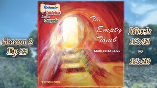 Mark 15:42-16:30 - The Empty Tomb - HIG S2 Episode 23