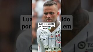 🚨 Luan do Corinthians teria sido agredido por torcedores em motel 😱 #corinthians #futebol #esporte