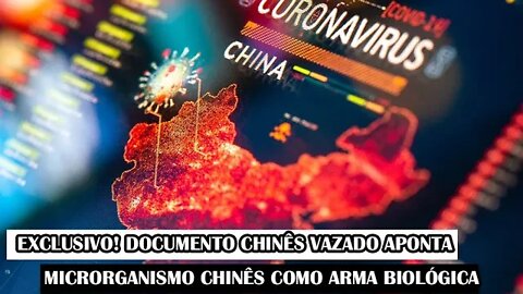 Exclusivo! Documento Chinês Vazado Aponta Microrganismo Chinês Como Arma Biológica