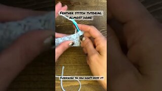 Learn the Feather Stitch!
