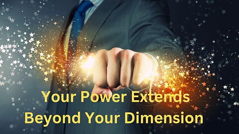 Your Power Extends Beyond Your Dimension ∞The 9D Arcturian Council, Channeled by Daniel Scranton