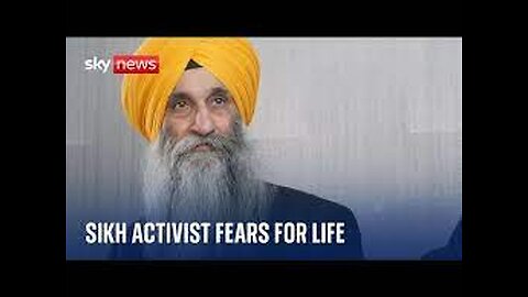 Sikh activist says he fears for his life after being named on Indian 'hit list'