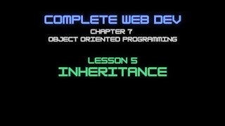 Complete Web Developer Chapter 7 - Lesson 5 Inheritance