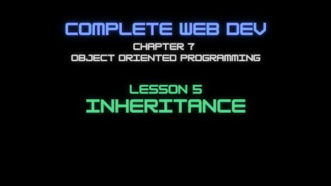 Complete Web Developer Chapter 7 - Lesson 5 Inheritance