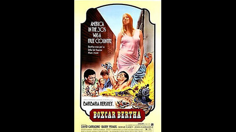 Boxcar Bertha, A 1972 Roger Corman Grindhouse Drama