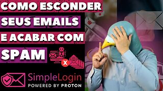 Como Aliases de E-mail e o Simple Login podem blindar seus E-mails contra Spam e Phishing!