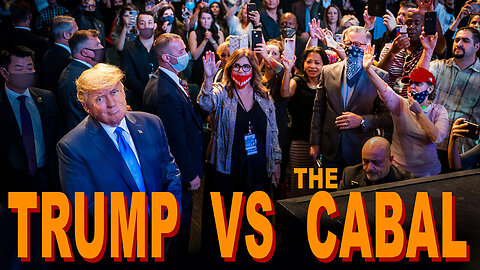 Trump vs the CABAL