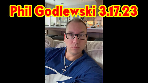 Phil Godlewski March 17 - HUGE Intel