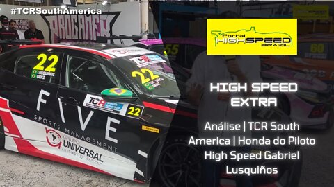 High Speed Extra | Análise | TCR South America | Honda do Piloto High Speed Gabriel Lusquiños