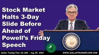 Stock Market Halts 3-Day Slide Before Ahead of Powell’s Friday Speech