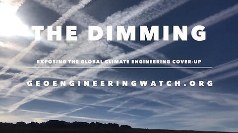 'The Dimming' Exposing The Global Climate Engineering Cover-Up! (Documentary) [10.03.2021]