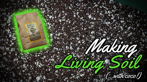 How to Make Living Soil (....with coco!)