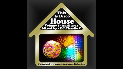Disco House Vol 8 - April 2022 DJ Charlie C