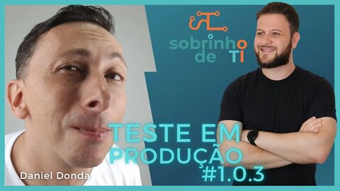 #1.0.3 TESTE EM PRODUÇÃO - Daniel Donda