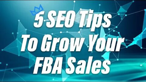 5 SEO Tips To Grow Your Amazon FBA Sales