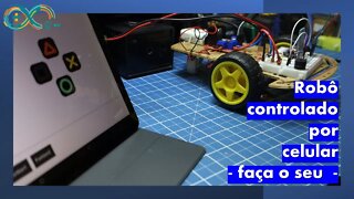 Faça um robô controlado pelo seu celular. Inacreditavelmente fácil.