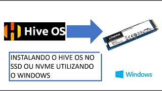 Como instalar o HiveOS no SSD ou NVME - Método Windows