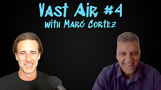 Vast Air #4: Marc Cortez