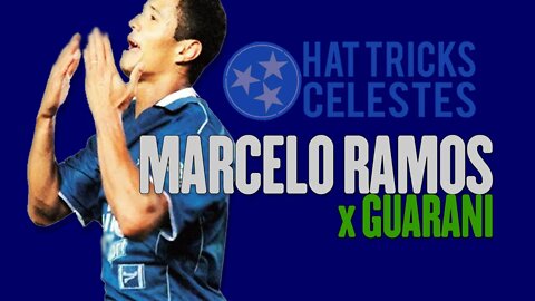 Marcelo Ramos vs Guarani - Hat tricks celestes