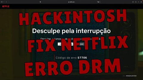 FIX NETFLIX, APPLE TV, AMAZON PRIME, HBO MAX, DISNEY+ NO HACKINTOSH BIG SUR E MONTEREY VEJA COMO AS