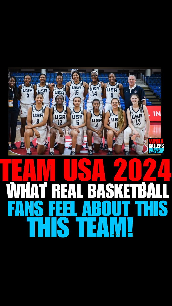 WNBAB #32 HOW REAl WNBA FANS FEEL ABOUT TEAM USA 2024!