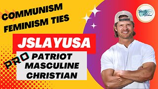 Feminism | Where has Masculinity Gone? Why are Liberal Woman NOT Happy? Communism is connected to feminism. JSLAY USA Men need to step up!