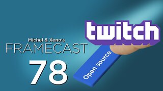 Twitch gets Leaked entirely - FrameCast #78