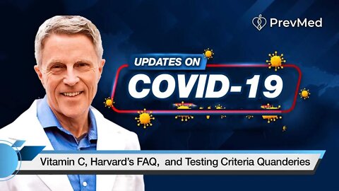 Updates on COVID-19: Vitamin C, Harvard’s FAQ, and Testing Criteria Quanderies