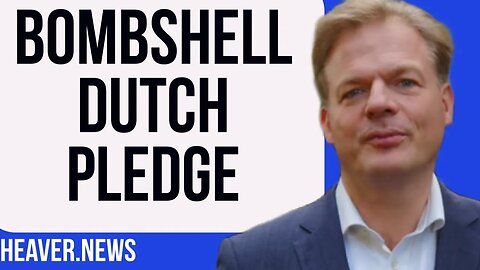 Bombshell Dutch Pledge To TROUBLE Brussels