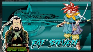 FAT Steven - #ChronoTrigger RPG part 1