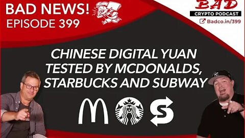 Chinese Digital Yuan Tested by McDonalds, Starbucks and Subway - Bad News For Friday, April 24th
