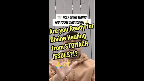 Are you Ready for Divine Healing from STOMACH ISSUES?!?