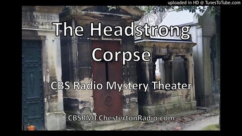 The Headstrong Corpse - CBS Radio Mystery Theater