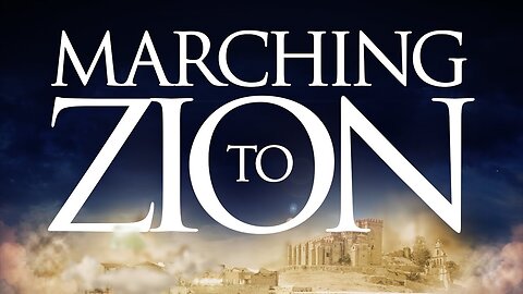 MARCHING TO ZION