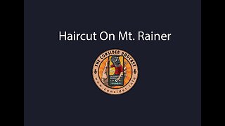 Haircut on Mt. Rainer