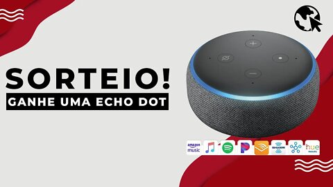 🍀SORTEIO!!🍀 Quer ganhar uma AMAZON ECHO DOT (ALEXA) ? Saiba como!