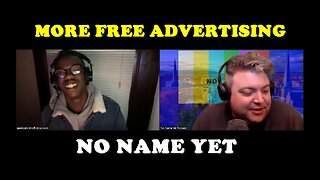 More Free Advertising - S3 Ep. 18 No Name Yet Podcast