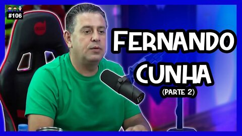 Fernando Cunha - O Rei da Oratória - Parte 2 Podcast 3 Irmãos #106