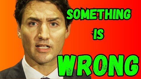 What is WRONG With Justin Trudeau!?