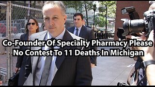 Co-Founder Of Specialty Pharmacy Please No Contest To 11 Deaths In Michigan