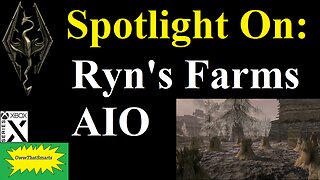 Skyrim - Spotlight On: Ryn's Farms AIO